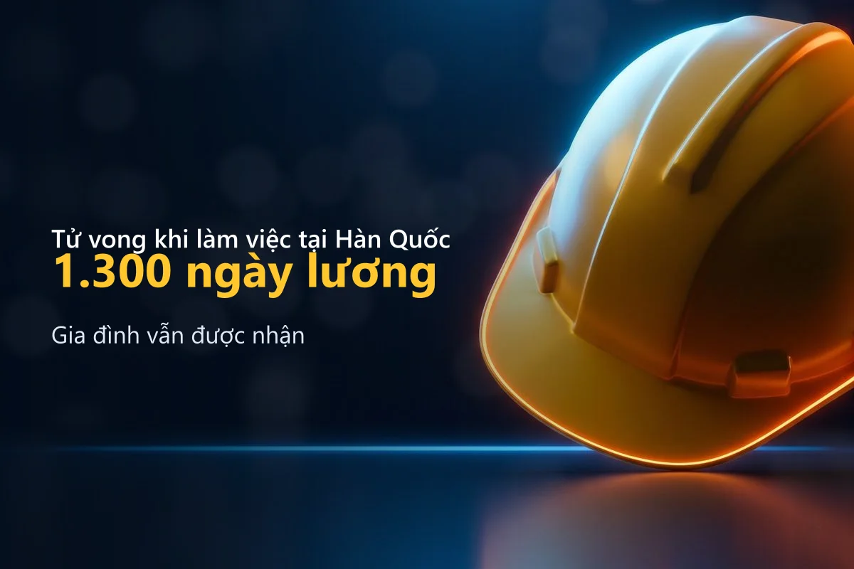 Tử vong khi làm việc tại Hàn Quốc 유족급여: Gia đình được nhận gì và yêu cầu thế nào (2026)